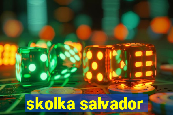 skolka salvador